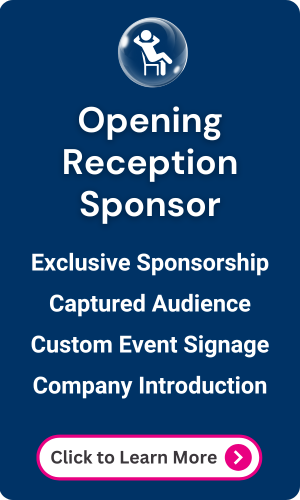 Sponsor 90-minute reception with custom signage and company intro