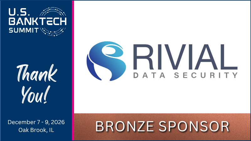 U.S. BankTech Summit Welcomes Rivial as a Bronze Sponsor