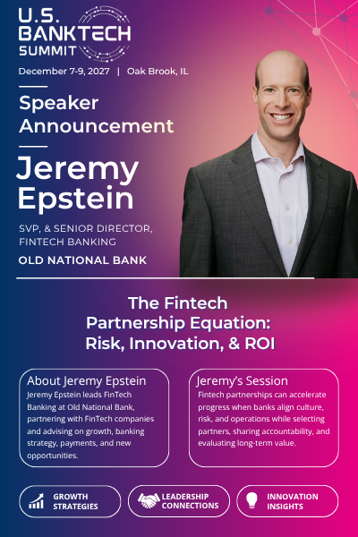 Jeremy Epstein of Old National Bank joins the U.S. BankTech Summit as moderator of a peer-to-peer discussion on fintech partnerships, risk, innovation, and ROI.