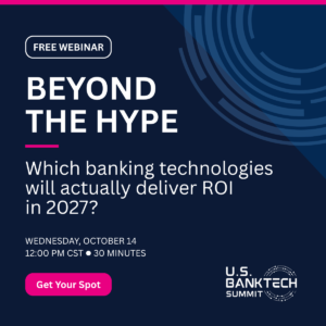 A New Way to Engage: Free U.S. BankTech Summit Webinars