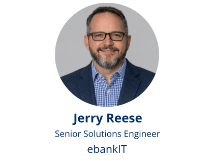 Jerry Reese Senior Solutions Engineer ebankIT