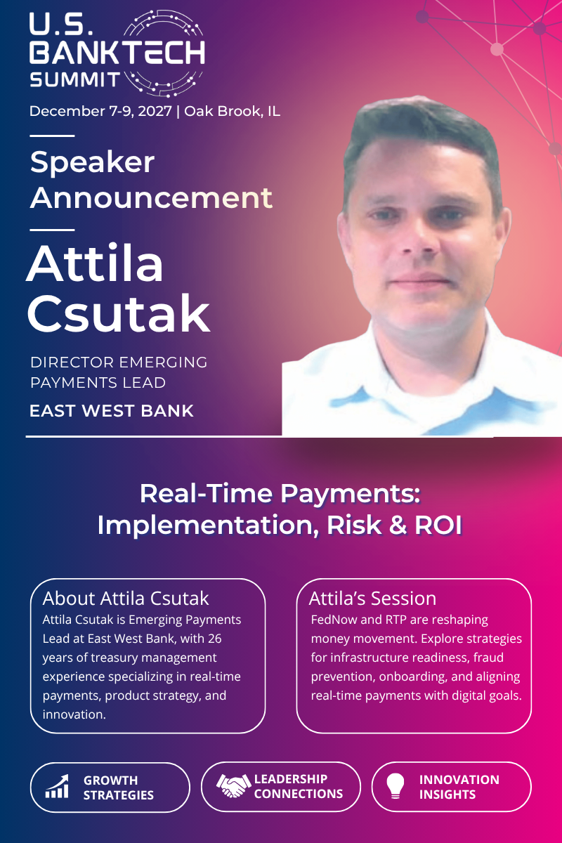 Attila Csutak to Discuss Real-Time Payments Implementation, Risk, and ROI at USBT 2026